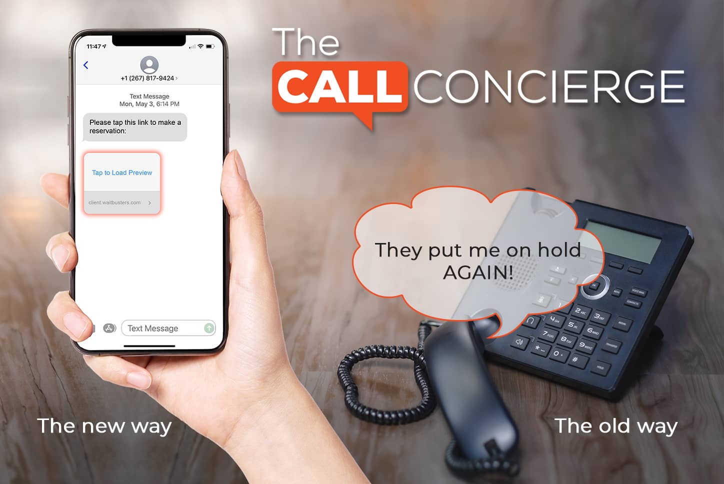 The old way is absolett. The Call Concierge will keep your customers happy.